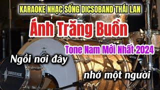 Karaoke Ánh Trăng Buồn Tone Nam Nhạc Sống DICSO THÁI Bass Cực Đã Drum Cực Mạnh  Phát Organ