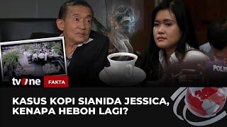 FULL Kasus Kopi Sianida Jessica Kenapa Heboh Lagi?  Fakta tvOne