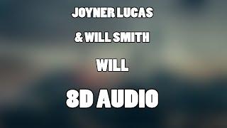 Joyner Lucas & Will Smith - Will Remix 8D Audio