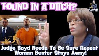 Found In A Ditch Judge Boyd Warns Tough Guy To Steer Clear