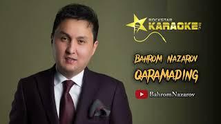 Bahrom Nazarov - Qaramading Karaoke