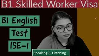 Full Test B1 English test  ISE 1 Speaking & Listening Trinity College London Skilled Worker UKVI