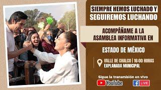 Asamblea Informativa en Valle de Chalco Estado de México