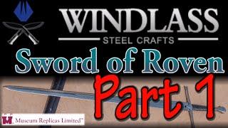 Windlass MRL Sword of Roven Review Part 1