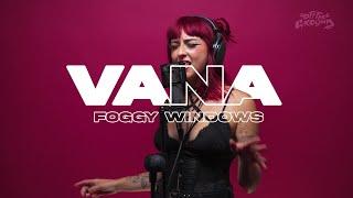 VANA - Foggy Windows Live @ GSR Studios