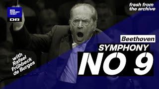Symphony No. 9 - Beethoven  Danish National Symphony Orchestra & Rafael Frühbeck de Burgos Live