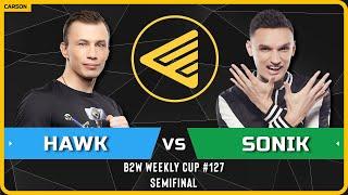 WC3 - HU HawK vs Sonik NE - Semifinal - B2W Weekly Cup #127