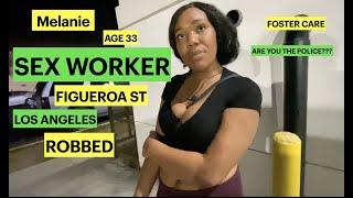 2021 Sex Worker on Figueroa st Los Angeles. Melanie age 33 came from Foster Care