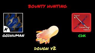 DOUGH V2 + SHARK V4 + GODHUMAN + CURSED DUAL KATAN BOUNTY HUNTING BLOX FRUITS