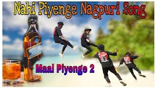 Nahi Piyenge  Maal Piyenge 2  New Nagpuri Sadri Song  Song by Ashok Minj  Nagpuri Song 2023 