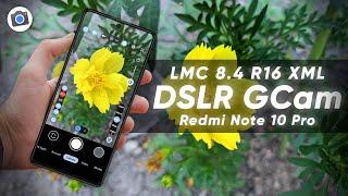 Premium XML DSLR GCam for Redmi Note 10 Pro  Photo Samples  GCam LMC 8.4 R16