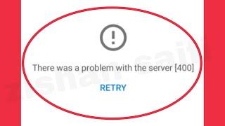 YouTube Fix There was a problem with the server 400 Error problem Solve 2022