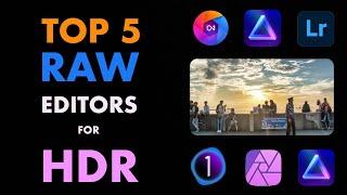 TOP 5 RAW EDITORS FOR HDR MERGING IN 2022