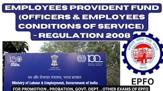 EMPLOYEES PROVIDENT FUND  OFFICERS & EMPLOYEES CONDITION OF SERVICE REGULATIONS 2008 I#epfo#pf