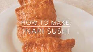 How To Make Inari Sushi （いなり寿司）