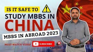 Mbbs in China 2023 Medical Universities in China Is it safe to Study in China ? Mbbs Abroad 2023