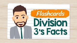 Division Flashcards 3s Facts  Elementary Math with Mr. J