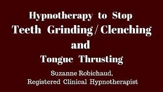 Teeth ClenchingGrinding & Tongue Thrusting - Hypnotherapy Suzanne Robichaud RCH