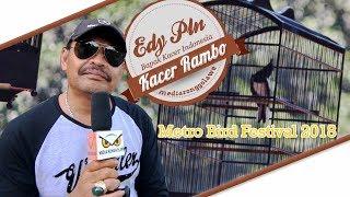 METRO BIRD FESTIVAL - Kacer Rambo  Edy PLN  Burung Seharga Rp 150 Juta + Motor