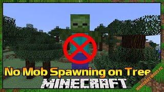 No Mob Spawning on Trees Mod 1.12.21.10.21.7.10 & How To Download and Install for Minecraft