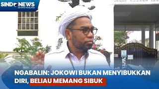 Ngabalin Beri Respons PDIP soal Jokowi Menyibukkan Diri