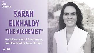 Multidimensional Awareness Soul Contracts & Twin Flames with SARAH ELKHALDY a.k.a The Alchemist