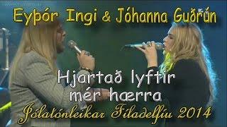 Jóhanna Guðrún & Eyþór Ingi - HJARTAÐ LYFTIR MÉR HÆRRA - Yohanna