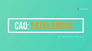 #Autocad   Fatal Error