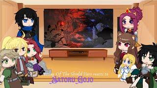 Shield Hero reacts to Gojo Satoru  Rising Of The Shield Hero reacts to JJK