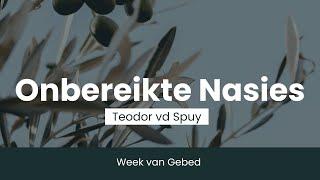 Onbereikte Nasies   Teodor vd Spuy   Week van Gebed