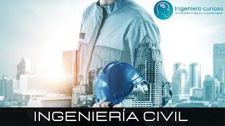 Ingeniería Civil - ¿Qué estudiar?