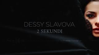 DESSY SLAVOVA - 2 SEKUNDI