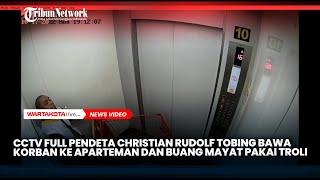 CCTV Full Pendeta Christian Rudolf Tobing Bawa Korban ke Aparteman dan Buang Mayat Pakai Troli