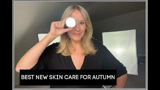 NEW SKINCARE FOR AUTUMN