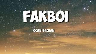 Ocan Sagian - Fakboi Lyrics