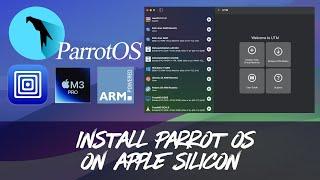 UTM – Install Parrot Security OS on Apple Silicon Native QEMU