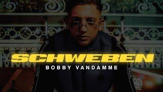 BOBBY VANDAMME ️ SCHWEBEN ️ official Video prod. by Frio