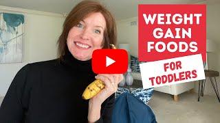 HEALTHY WEIGHT GAIN FOR TODDLERS How to Help Underweight Toddlers Gain & Grow with Real Food