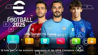 eFOOTBALL PES 2025 PPSSPP CAMERA PS5 ANDROID OFFLINE NEW KITS 202425 REAL FACES & LATEST TRANSFERS