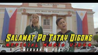 Werdan & Real J. - Salamat Po Tatay Digong  Official Music Video