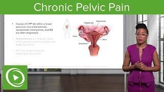 Chronic Pelvic Pain CPP Definition Diagnosis & Management – Gynecology  Lecturio