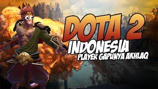 PLAYER GAPUNYA AKHLAQ - DOTA 2 Indonesia