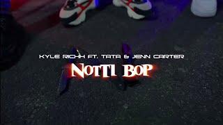 Kyle Richh x TaTa x Jenn Carter 41 - Notti Bop “punching my hips OFFICIAL MUSIC VIDEO Reupload