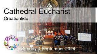 Cathedral Eucharist  Sunday 1 September 2024  Chester Cathedral