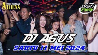 DJ AGUS TERBARU SABTU 11 MEI 2024 FULL BASS  ATHENA BANJARMASIN