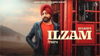 Ilzam Official Audio Kulbir  Romi Bains  Arsara Music  New Punjabi Song  Latest Punjabi Songs