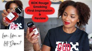 BDK Rouge Smoking  Love Like Or Let-Down  First Impression Review