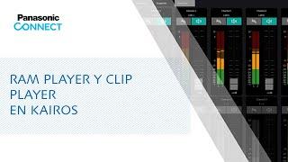 Ram player y Clip player en Kairos