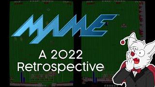 MAME - A 2022 Retrospective