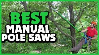 Top 5 Best Manual Pole Saws for Tree Pruning Reviews in 2023